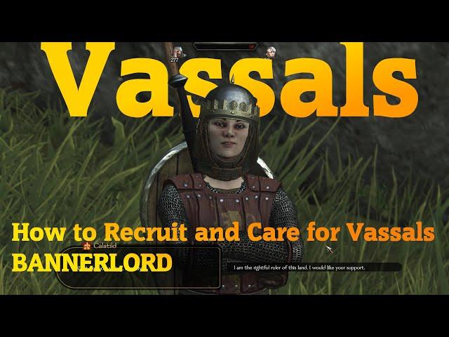 Mount and Blade 2 Bannerlord How to Recruit Vassals