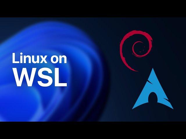 Using Linux on Windows with WSL 2  – Debian and Arch Linux