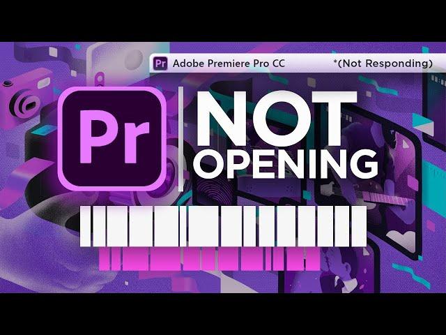 Adobe Premiere Pro Not Opening/ Launching/Responding/Working!