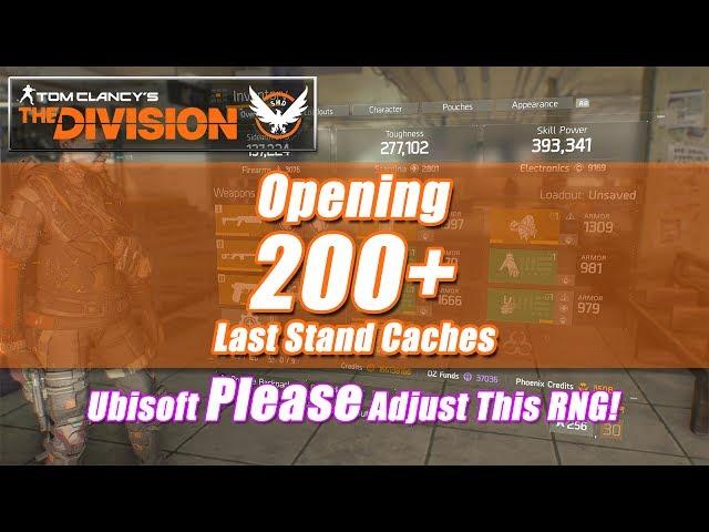 The Division 1.6.1 Opening 200 Last Stand Caches - Ubisoft PLEASE Adjust This RNG!