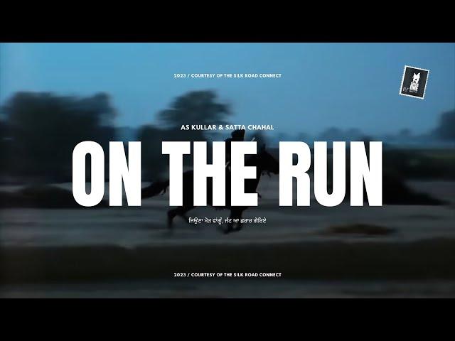 On The Run | a.s. kullar | Satta Chahal | Latest Punjabi Song 2023