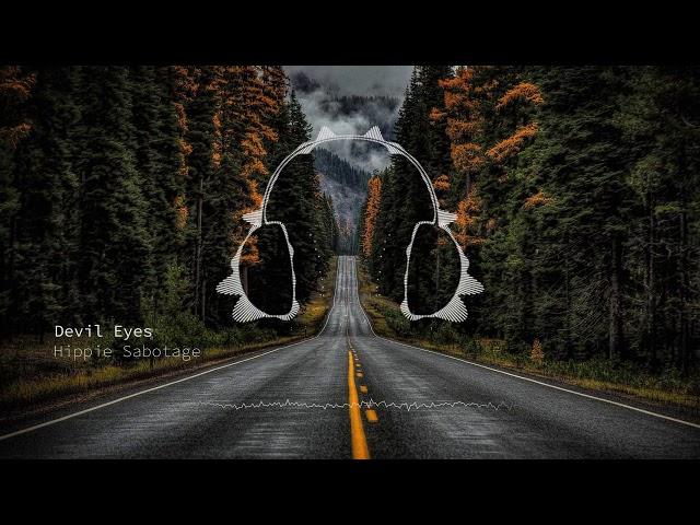 Hippie Sabotage - Devil Eyes (8D AUDIO) (Bass Boosted)