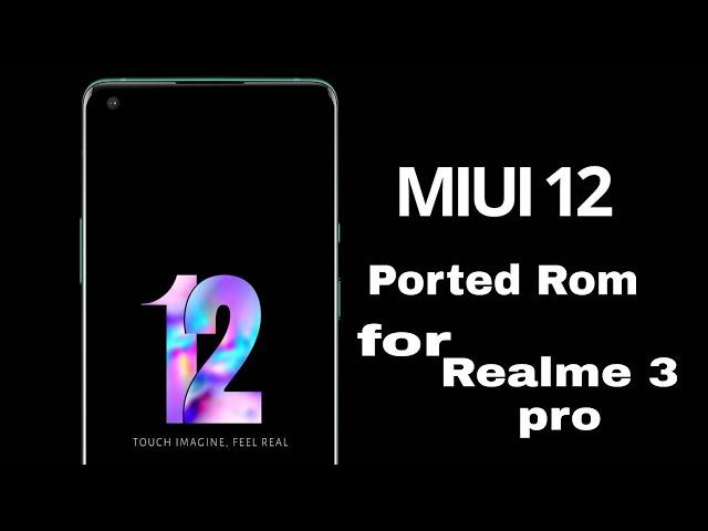 Miui 12 | Installation | Port Rom | ft.Realme 3 pro |