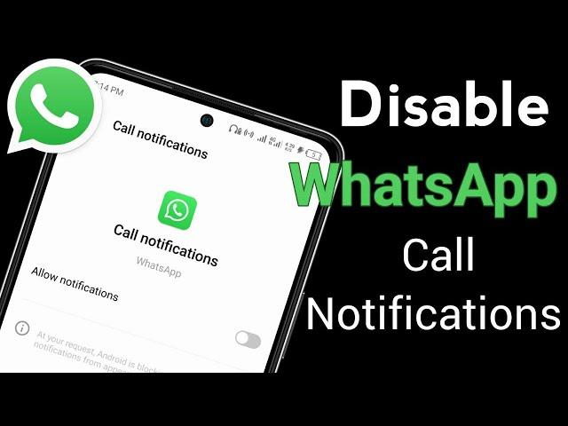 How to Disable WhatsApp Call Notification and Silent Notifications