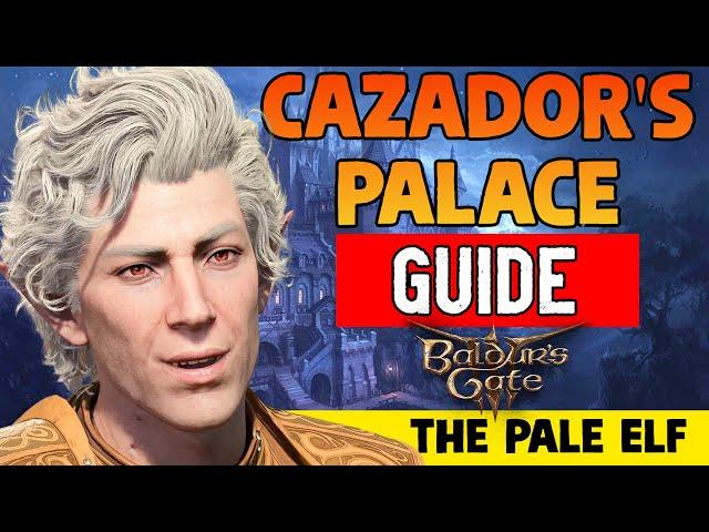 Investigate Cazador's Palace Quest (The Pale Elf)  - Baldur's Gate 3