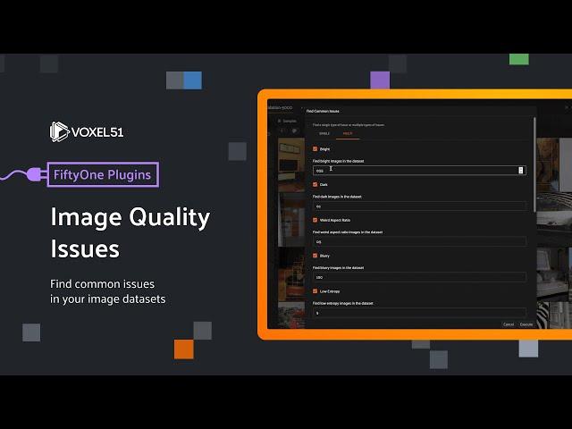 FiftyOne Computer Vision Plugins: Image Quality