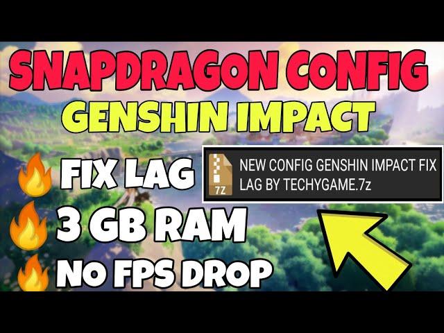 NEW CONFIG GENSHIN IMPACT FIX LAG SNAPDRAGON 60 FPS, 3 GB RAM - FIX LAG GENSHIN IMPACT