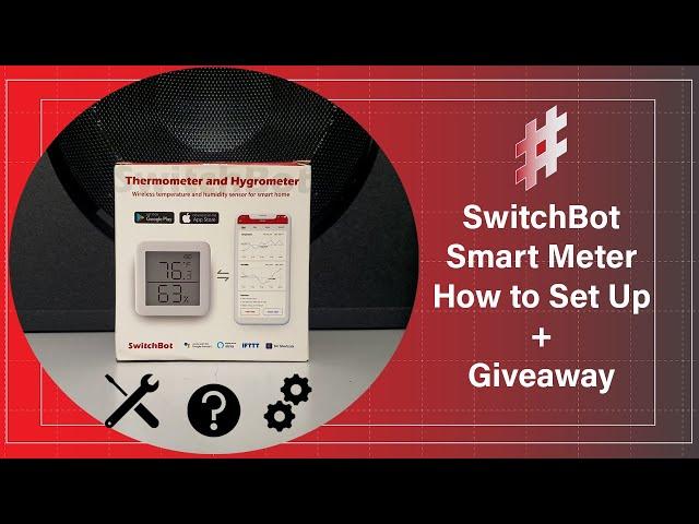 SwitchBot Smart Meter Tutorial - How To Set Up + Giveaway