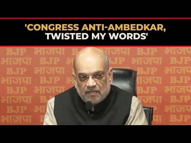 'Congress anti-Ambedkar, twisted my words': Amit Shah clarifies on his Rajya Sabha speech