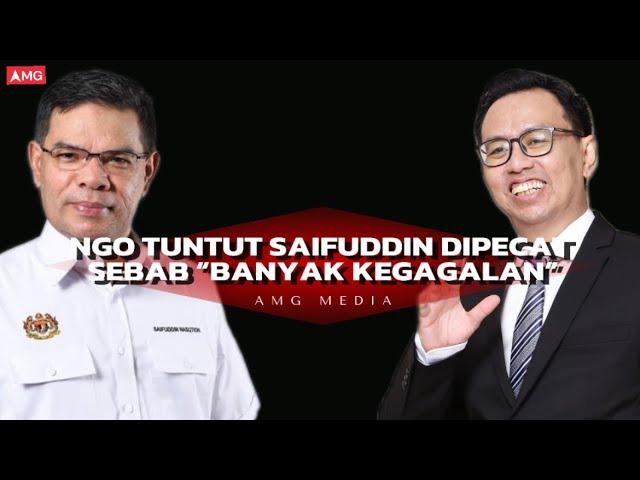 [ISU SEMASA] NGO TUNTUT SAIFUDDIN DIPECAT SEBAB“BANYAK KEGAGALAN”