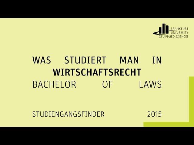 Was studiert man in "Wirtschaftsrecht" (Bachelor of Laws) an der FRA-UAS?