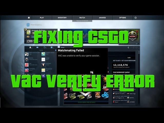 CSGO - Fixing VAC Verify Error Easily