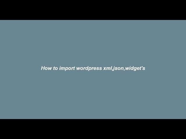 how to import json,xml & slider's in wordpress theme