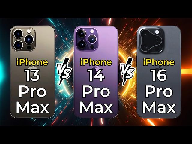 iPhone 16 Pro Max vs iPhone 14 Pro Max vs iPhone 13 Pro Max  Full Specs Comparison