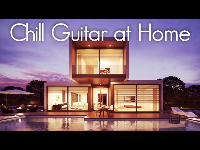 Chill Guitar at Home | Smooth Jazz Guitar Compilation  | Relaxing Soothing Jazz