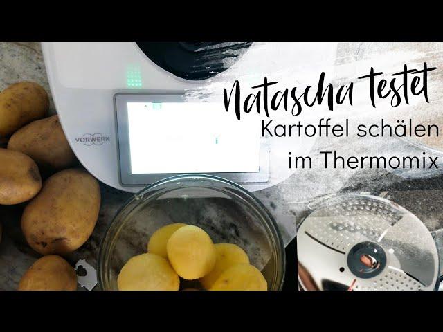 Kartoffeln schälen im Thermomix/ Natascha testetoder