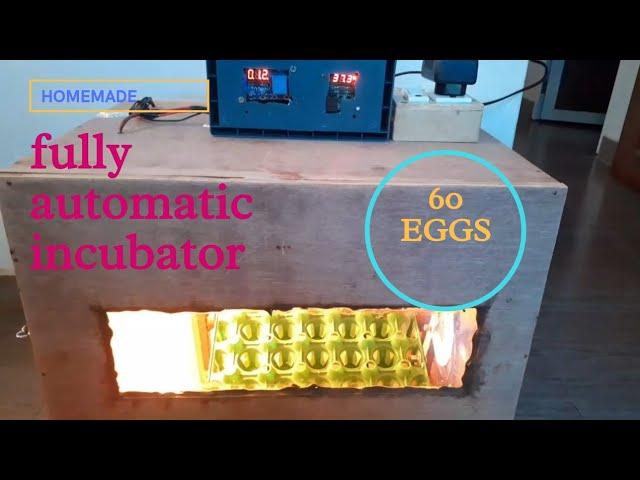 Homemade Fully  automatic  egg incubator.          60 eggs capacity