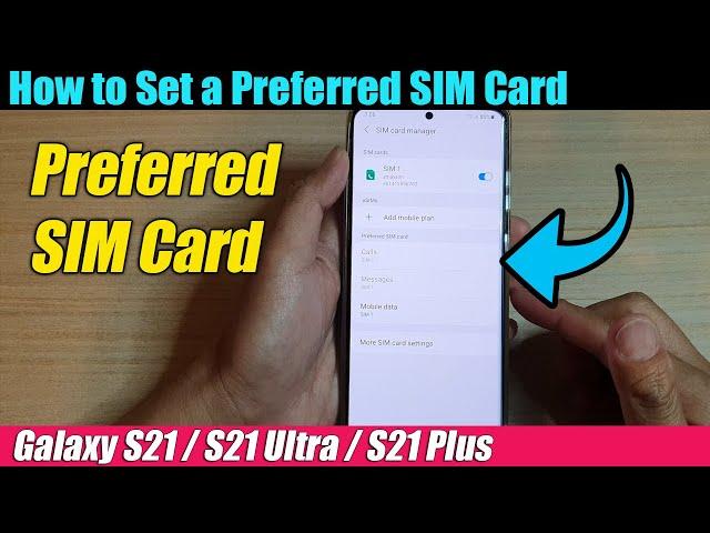 Galaxy S21/Ultra/Plus: How to Set a Preferred SIM Card For Calls/Messages/Mobile Data
