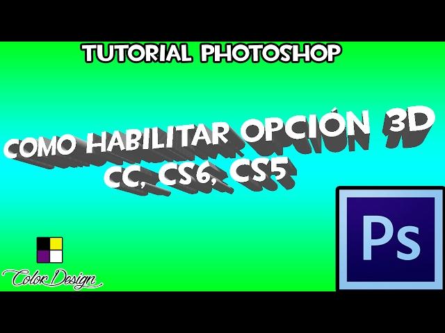 Como habilitar opcion 3D en Photoshop CC 2020 2018, 2017, CS6, CS5 - Tutorial photoshop Español