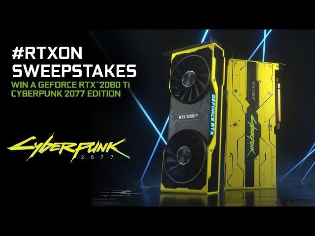 Win a GeForce RTX 2080 Ti Cyberpunk 2077 Edition - LIMITED EDITION GPU not available for sale