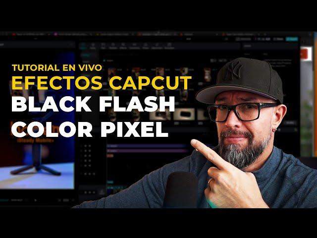 Efectos Capcut: Black Flash y Color Pixel - En vivo