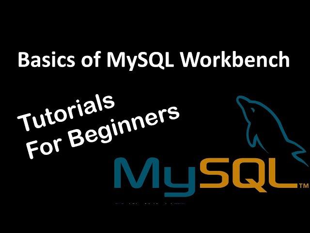 Introduction to MySQL Workbench | How to configure MySQL Workbench | Tutorials for Beginners