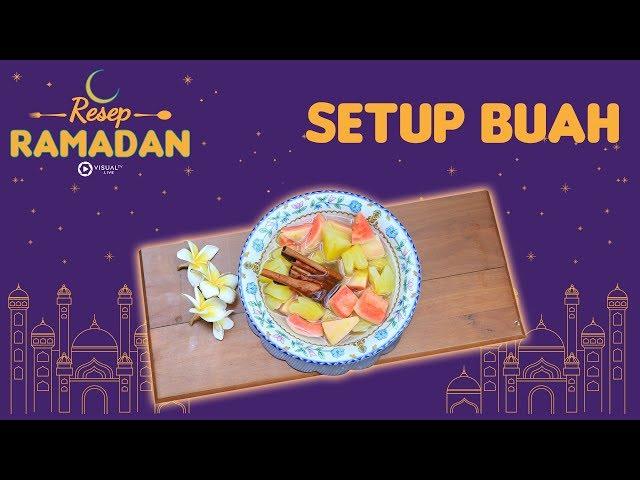 Menu Berbuka Puasa, Setup Buah Manis Segar