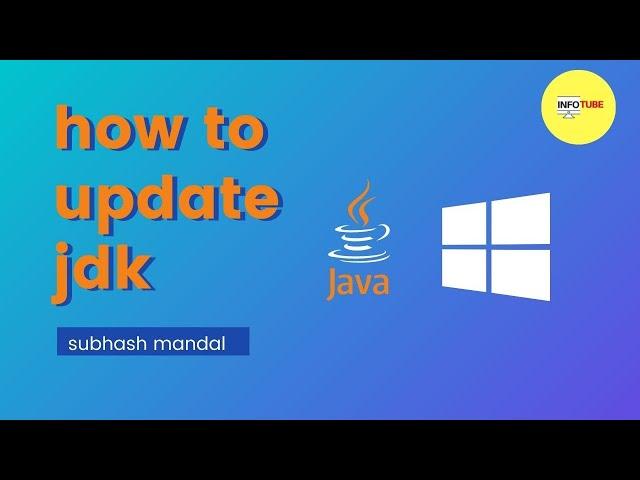 how to update java jdk in windows||update jdk latest version
