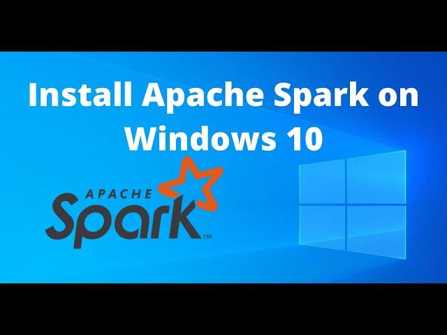 Apache Spark - Install Apache Spark On Windows 10 |Spark Tutorial | Part 1