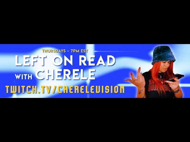 Left On Read With Cherele - EP6: DJ Hourglass