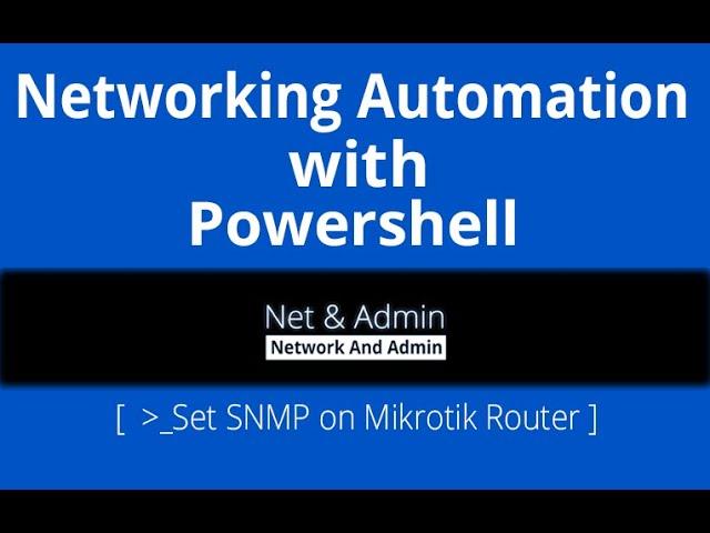 Networking Automation With Powershell | Mikrotik Automation [ Set SNMP on 12 Mikrotik Routers]