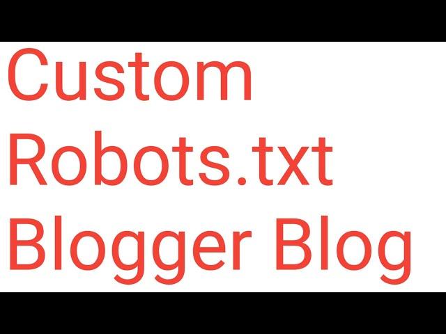 How to enable Custom Robots.txt in Blogger Blogspot 2023