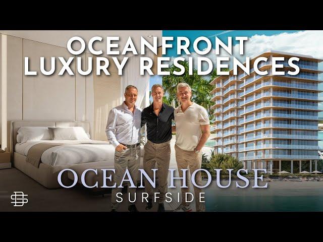 Ocean House Surfside | Experience the FUTURE of Oceanfront Living in Surfside!