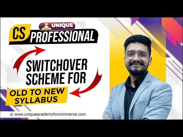 FAQ by ICSI | CS Professional -  Switchover scheme for Old to New Syllabus