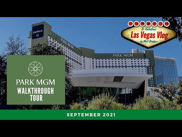 A Walkthrough & Memories Of...Park MGM & NoMad Hotel & Casino Las Vegas (September 2021)