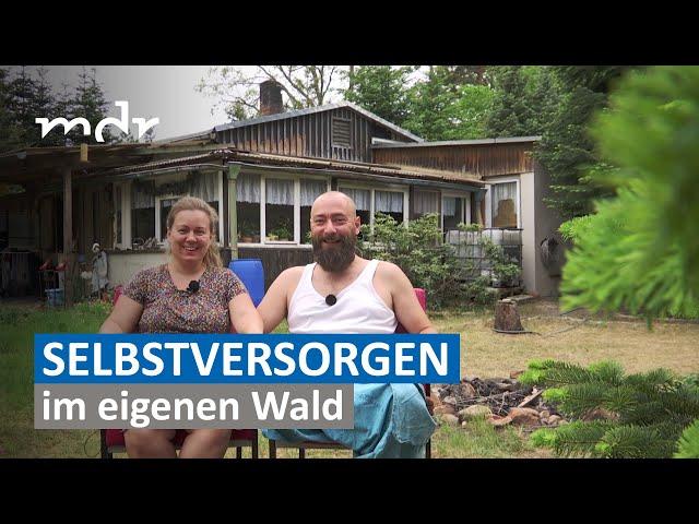 Leben als Selbstversoger im eigenen Wald | MDR SACHSEN-ANHALT HEUTE | MDR