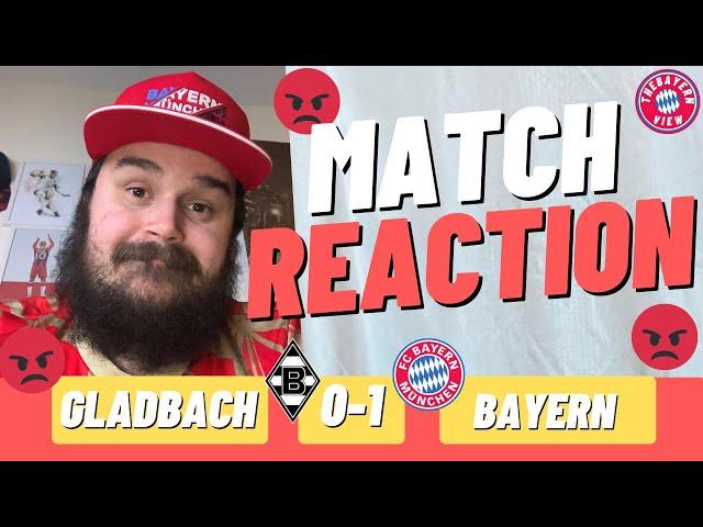 I'M DONE WITH THESE PLAYERS!! - Borussia Mönchengladbach 0-1 Bayern Munich - Match Reaction (RANT)