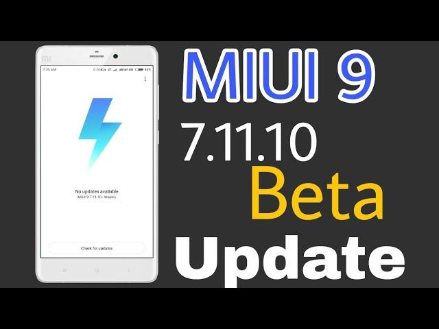 MIUI 9 7.11.10 Global beta Update by tech Rohan techrohan