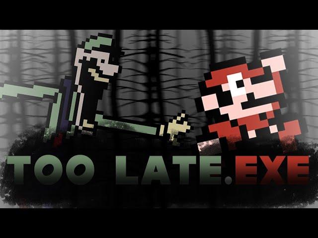 Too Late.exe || Full Animation