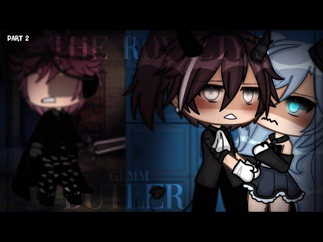  The Royalty’s Butler  || Part 2 || GLMM || Gacha Life Mini Movie || Mintelvn