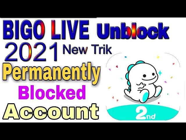 How To Bigo live unban | Permanently Blocked | Suspended Banned Bigo Live Account