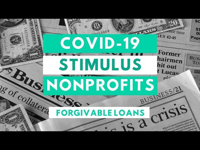 Nonprofits & Paycheck Protection Program (Forgivable Loans)