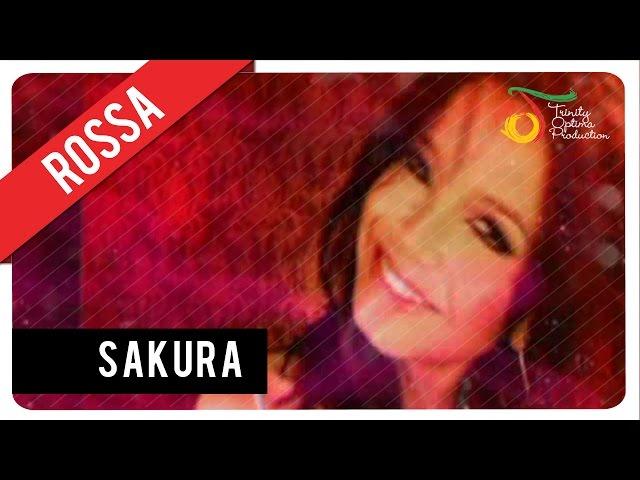 Rossa - Sakura | Official Music Video