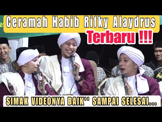 CERAMAH HABIB RIFKY ALAYDRUS TERBARU || Ceramah Habib Rifky Alaydrus terbaru