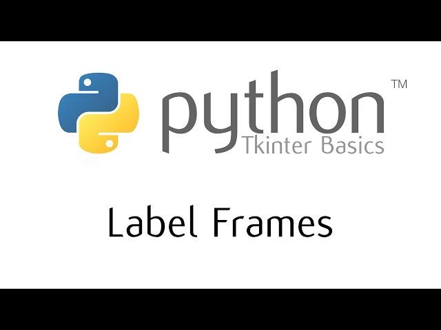 Tkinter Basics - The Label Frame Widget