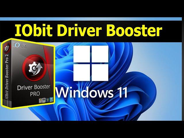 how to install IObit Driver Booster in windows 11 - Automatically Update Drivers