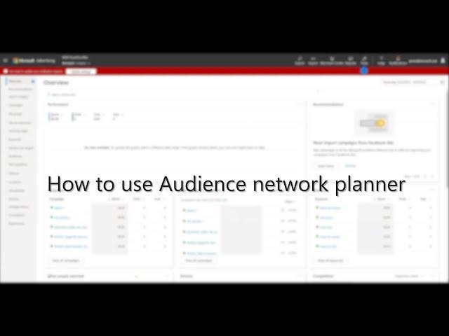 How To Use Audience Network Planner Demonstration | Microsoft Advertising