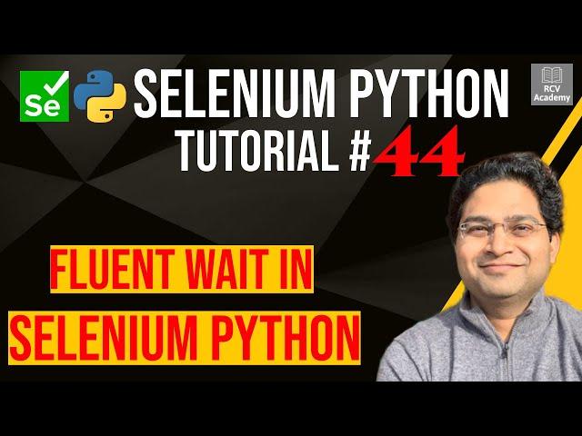 Selenium Python Tutorial #44 - Fluent Wait in Selenium Python