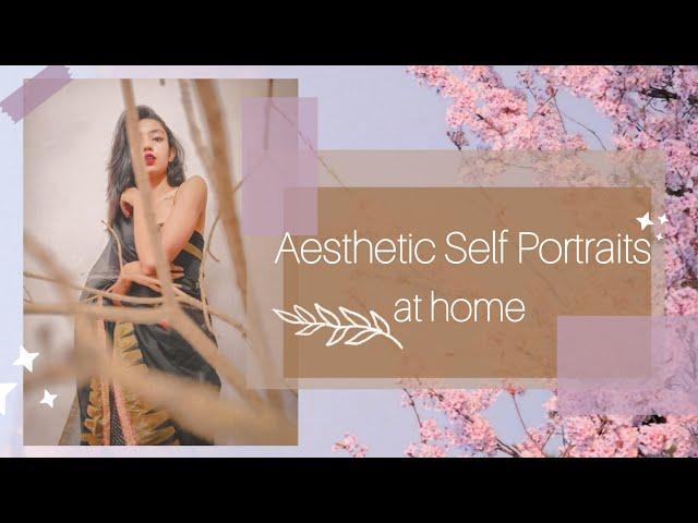 Easy Aesthetic Self-portrait ideas at home without tripod| Ep:  1 || Sayani Paul