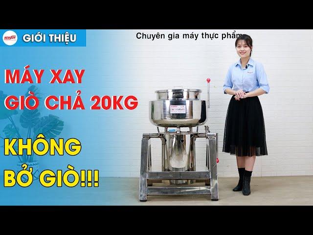 Máy xay giò chả công nghiệp 20KG xay nhanh chóng khối lượng giò lớn | Điện máy NEWSUN